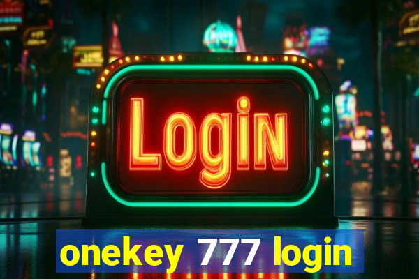 onekey 777 login