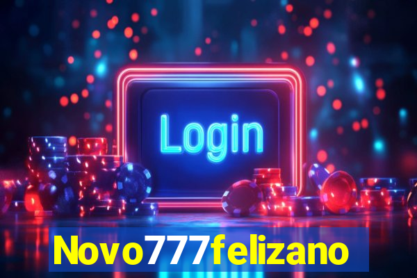 Novo777felizano