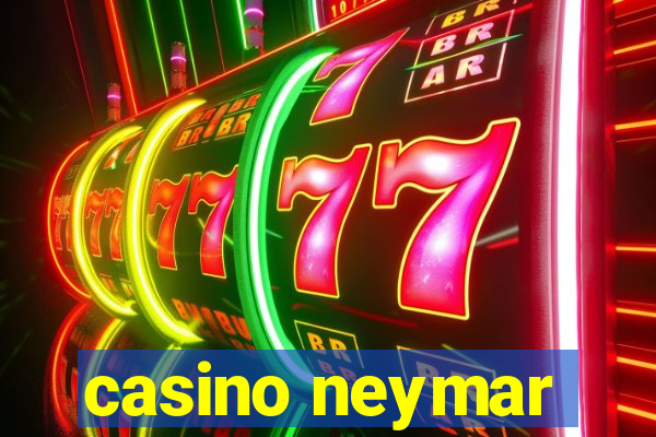 casino neymar