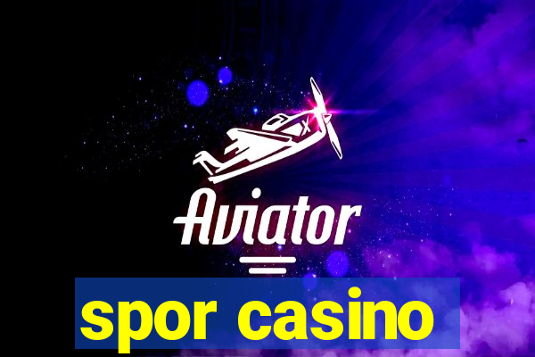 spor casino