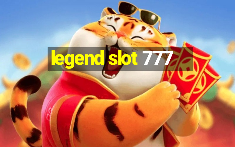 legend slot 777