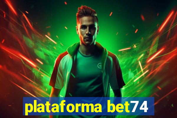 plataforma bet74