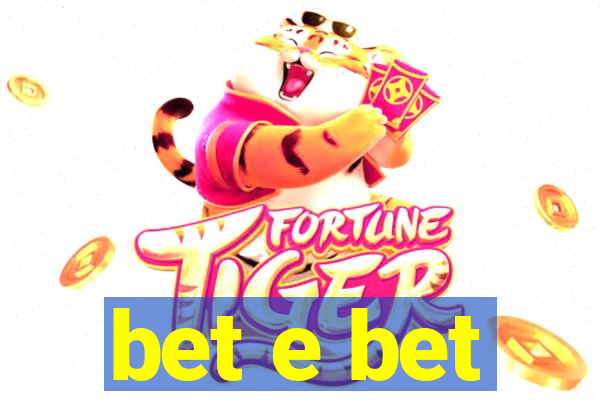 bet e bet