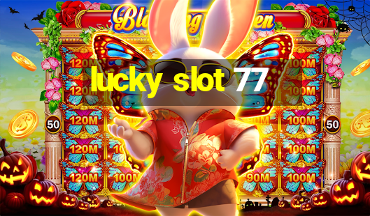 lucky slot 77