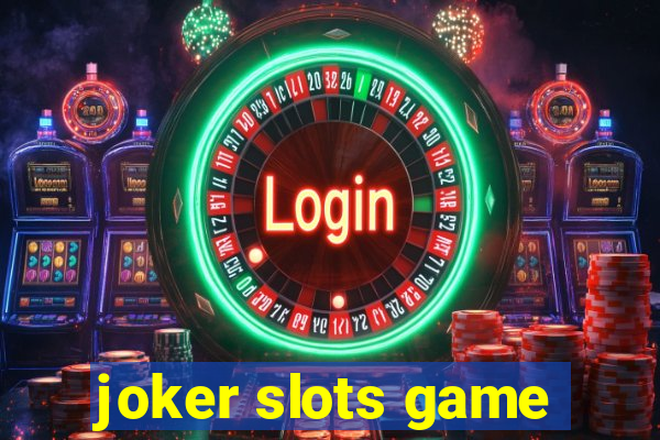 joker slots game