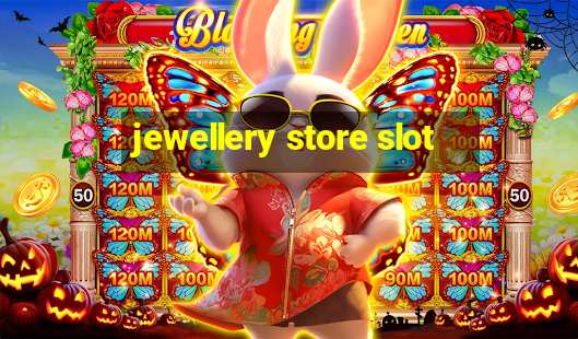 jewellery store slot