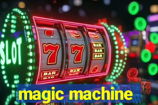 magic machine