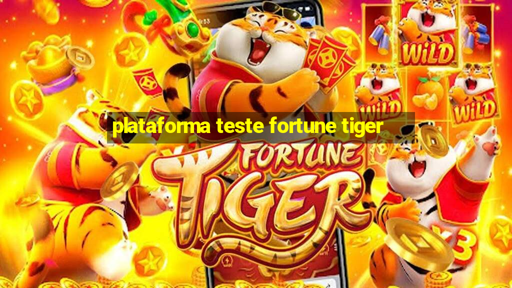 plataforma teste fortune tiger