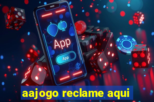 aajogo reclame aqui