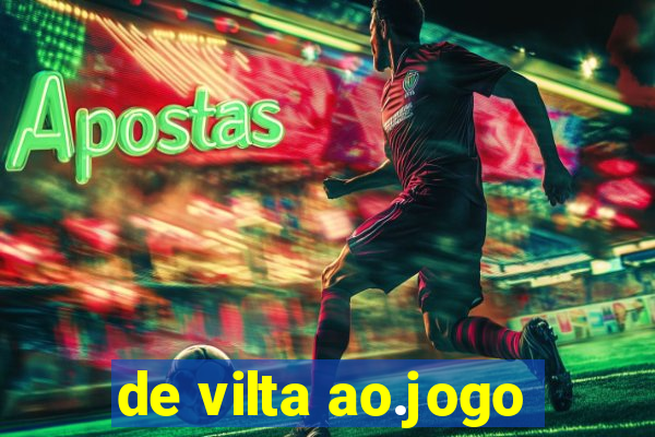 de vilta ao.jogo