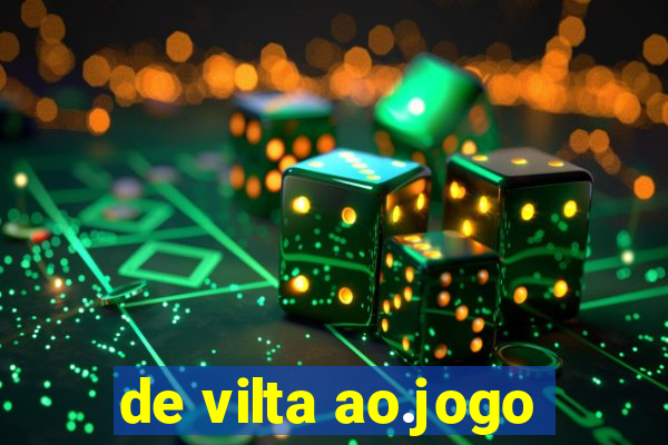 de vilta ao.jogo