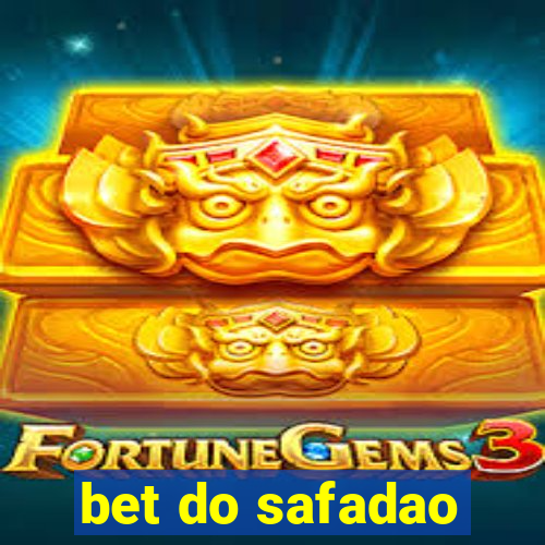 bet do safadao