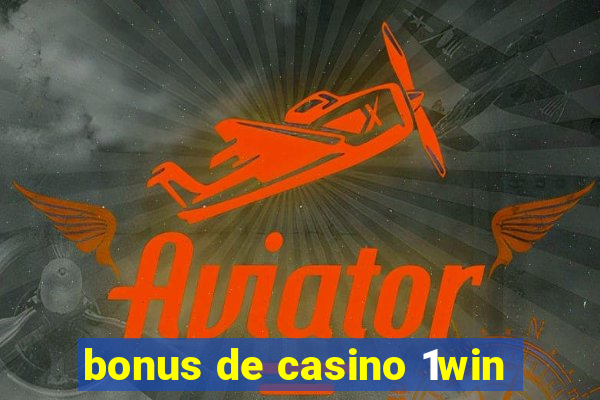 bonus de casino 1win