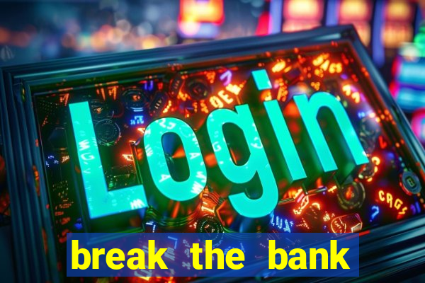 break the bank again slot