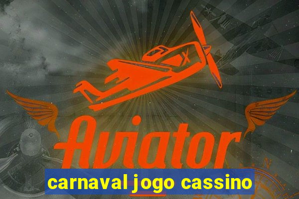 carnaval jogo cassino