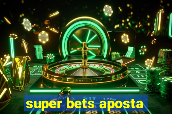 super bets aposta