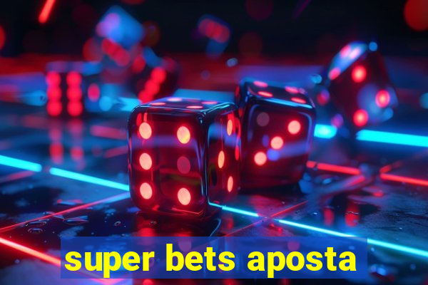 super bets aposta