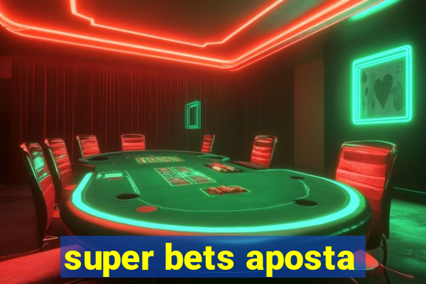 super bets aposta