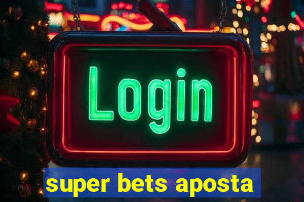 super bets aposta