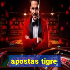 apostas tigre