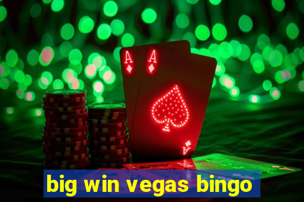 big win vegas bingo