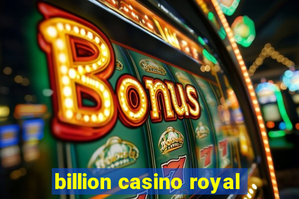 billion casino royal