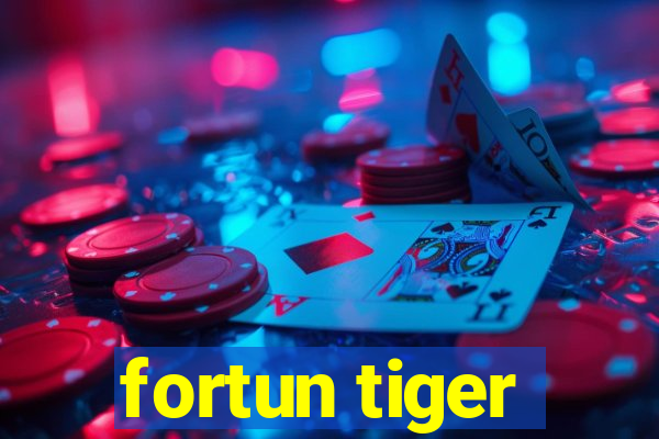 fortun tiger