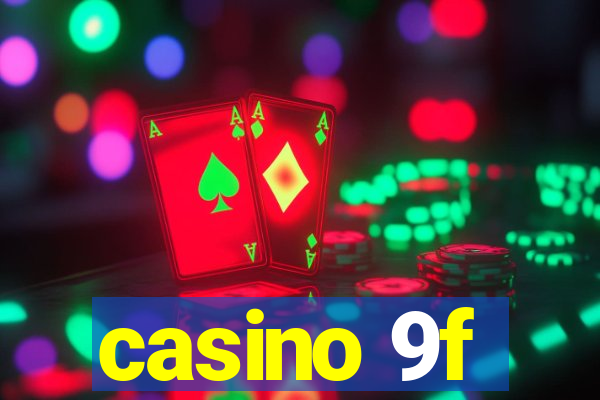 casino 9f