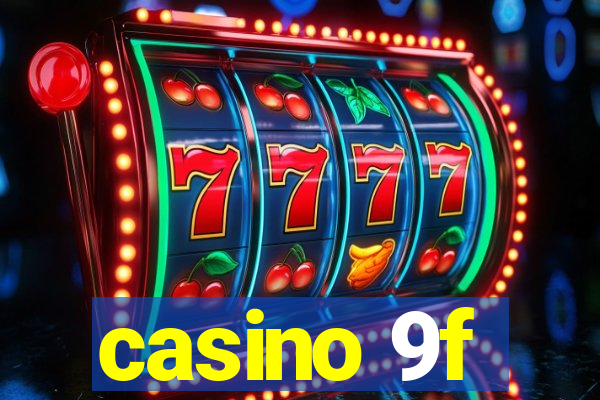 casino 9f