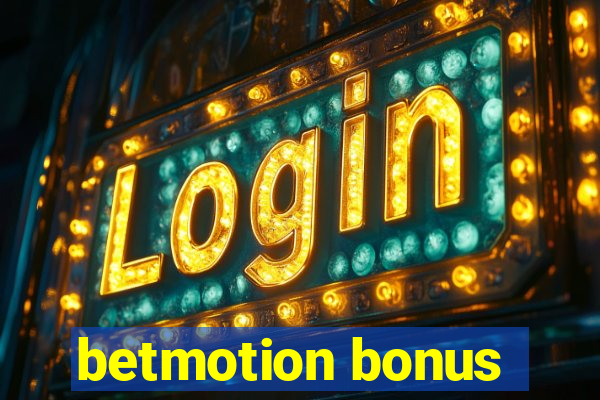 betmotion bonus