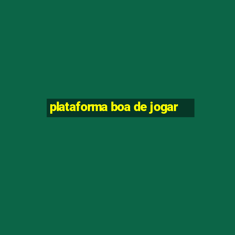 plataforma boa de jogar