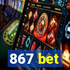 867 bet