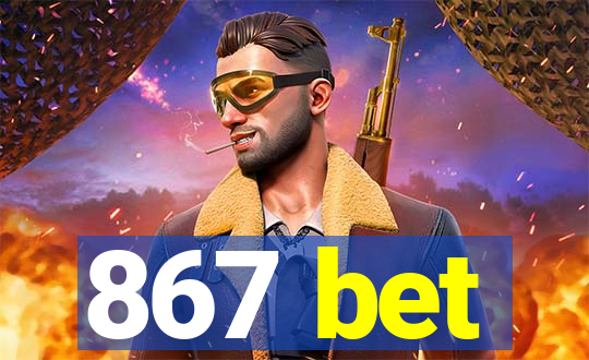 867 bet