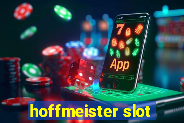 hoffmeister slot