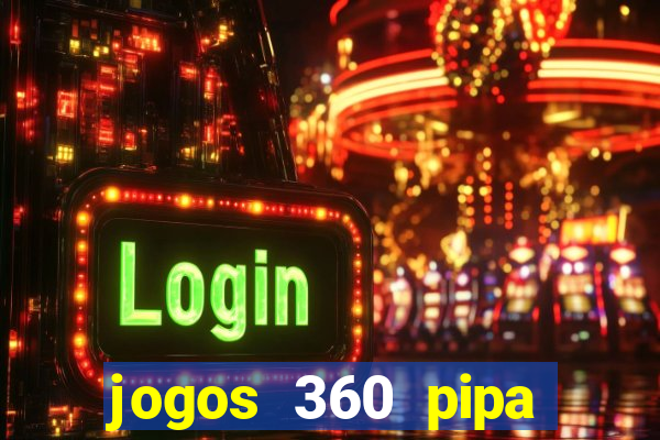 jogos 360 pipa combate 3d