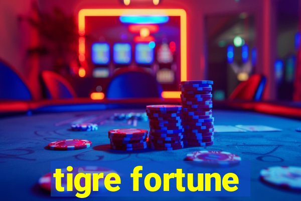 tigre fortune