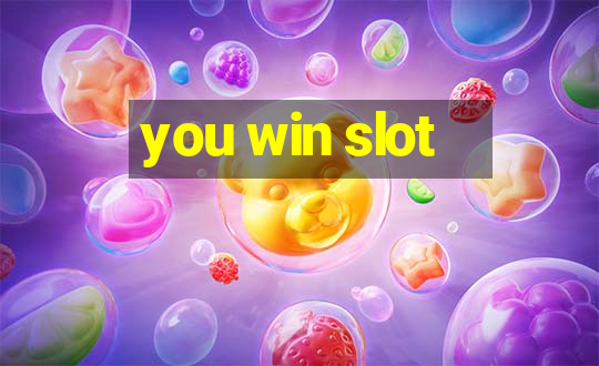 you win slot