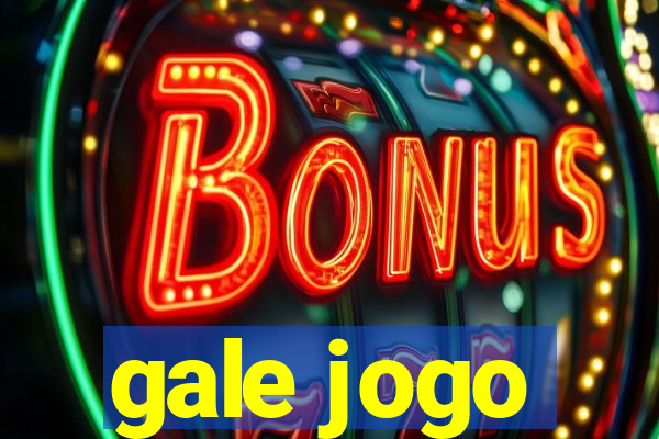 gale jogo