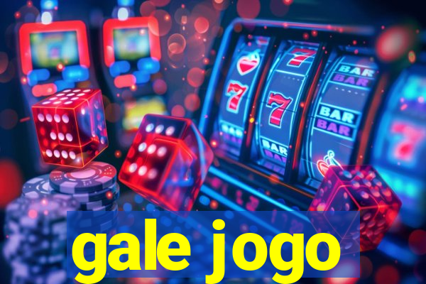 gale jogo