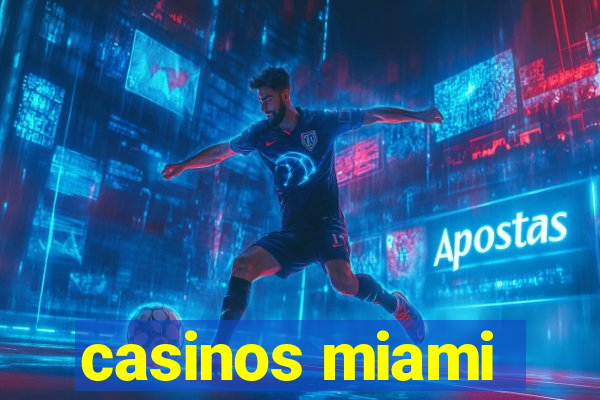 casinos miami