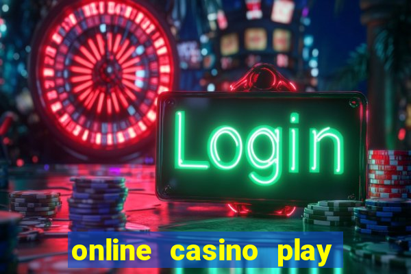 online casino play for real money