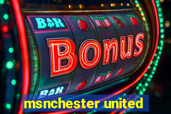 msnchester united