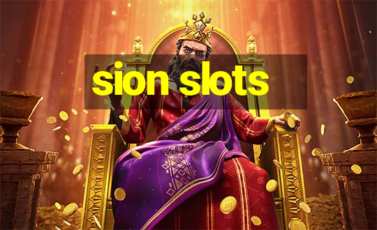 sion slots