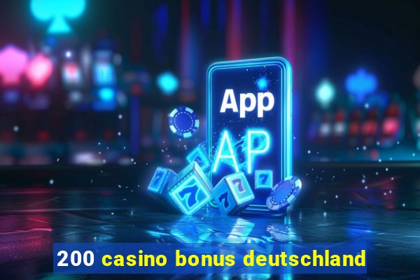 200 casino bonus deutschland