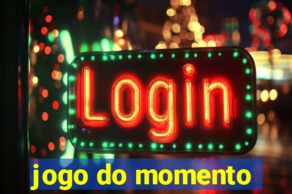 jogo do momento