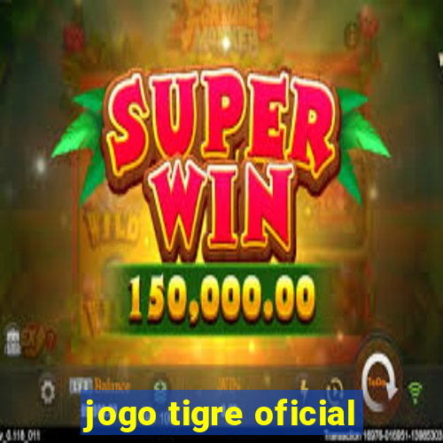 jogo tigre oficial