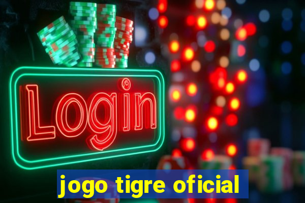 jogo tigre oficial