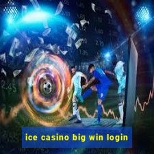 ice casino big win login