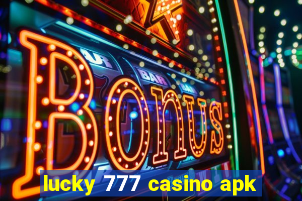 lucky 777 casino apk