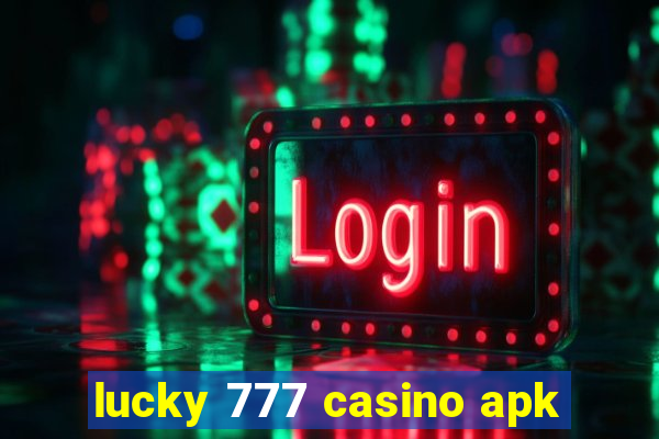 lucky 777 casino apk